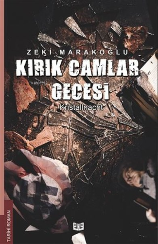 Kırık Camlar Gecesi | Zeki Marakoğlu | Vaveyla Yayıncılık