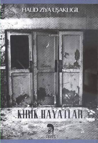 Kırık Hayatlar | Halid Ziya Uşaklıgil | Romos Yayınları