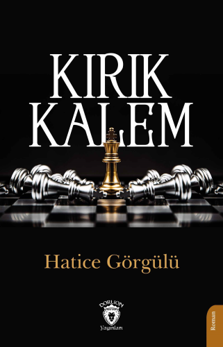 Kırık Kalem | Hatice Görgülü | Dorlion Yayınevi