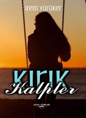 Kırık Kalpler | İrem Yürüker | Sokak Kitapları Yayınları