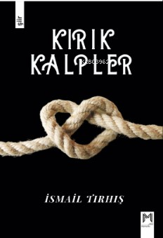 Kırık Kalpler | İsmail Tırhış | Memento Mori Yayınları