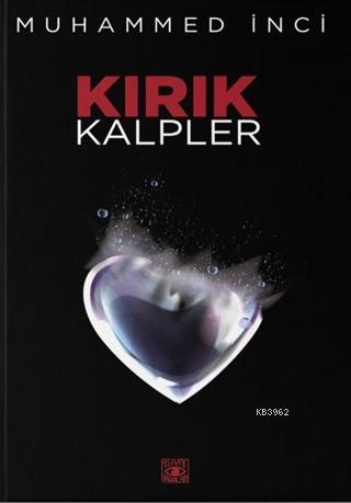 Kırık Kalpler | Muhammed İnci | Aşiyan Yayınları