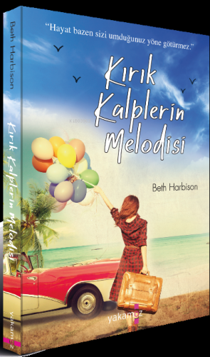 Kırık Kalplerin Melodisi | Beth Harbison | Yakamoz Yayınları