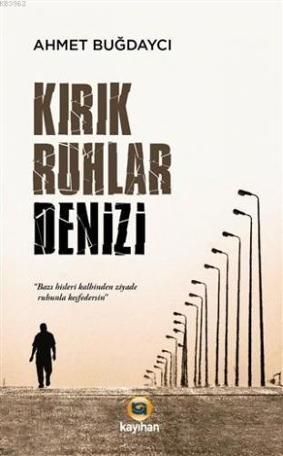 Kırık Ruhlar Denizi | Ahmet Buğdaycı | Kayıhan Yayınları