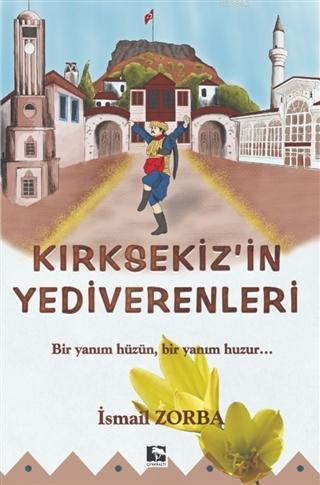 Kırık Sekiz'in Yediverenleri | İsmail Zorba | Çınaraltı Yayın Dağıtım