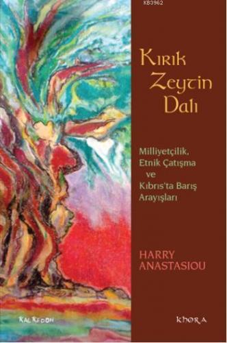 Kırık Zeytin Dalı; Milliyetçilik, Etnik Çatışma ve Kıbrısta Barış Aray