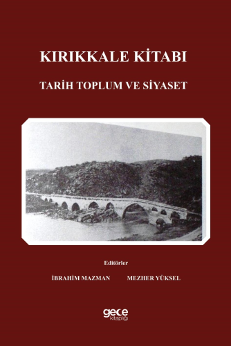 Kırıkkale K̇itabı | İbrahim Mazman Mezher Yüksel | Gece Kitaplığı Yayı