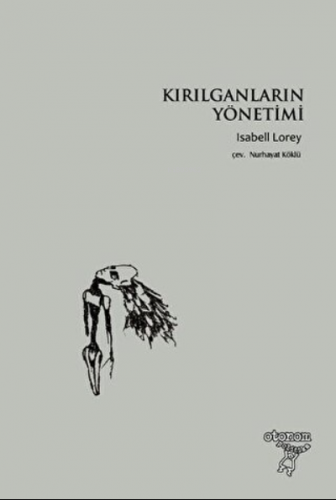 Kırılganların Yönetimi | Isabell Lorey | Otonom Yayıncılık