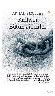 Kırılıyor Bütün Zincirler; &quotAdnan Yeşiltaş halkın içinden halk Kül