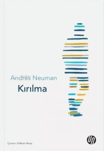 Kırılma | Andres Neuman | Üç Nokta Yayınları