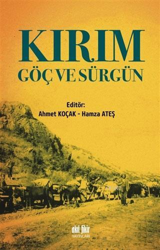 Kırım Göç ve Sürgün | Ahmet Koçak | Akıl Fikir Yayınları