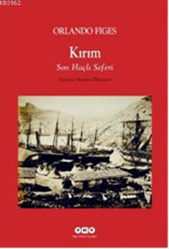 Kırım; Son Haçlı Seferi | Orlando Figes | Yapı Kredi Yayınları ( YKY )