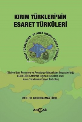 Kırım Türkleri'nin Esaret Türküleri | Abdurrahman Güzel | Akçağ Basım 