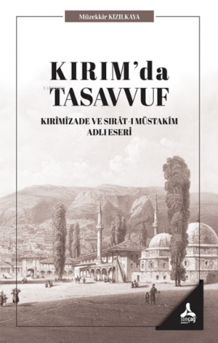 Kırım'da Tasavvuf | Müzekkir Kızılkaya | Sonçağ Yayınları