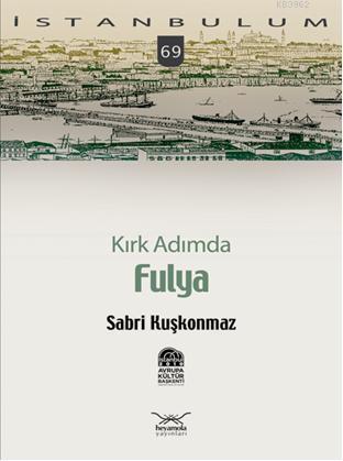 Kırk Adımda| Fulya | Sabri Kuşkonmaz | Heyamola Yayınları