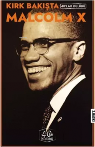 Kırk Bakışta Malcolm X | Kolektif | 40lar Kulübü Yayınevi