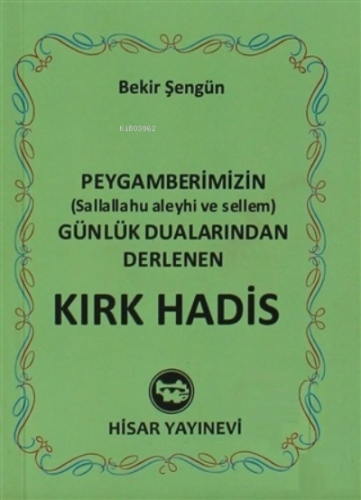 Kırk Hadis (Mini Boy) ;Peygamberimizin (a.s.a.) Günlük Dularından Derl