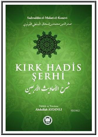 Kırk Hadis Şerhi | Sadreddin Konevî | M. Ü. İlahiyat Fakültesi Vakfı Y