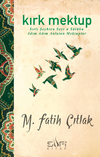 Kırk Mektup | M. Fatih Çıtlak | Sufi Kitap