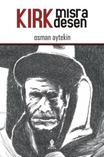 Kırk Mısra Kırk Desen | Osman Aytekin | Roza Yayınevi