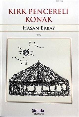 Kırk Pencereli Konak | Hasan Erbay | Sinada Kitap