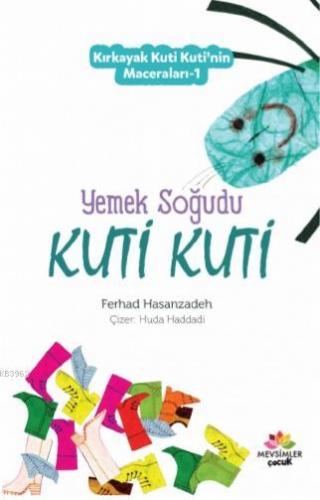 KırkAyak Kuti Kuti'nin Maceraları-1; Yemek Soğudu Kuti Kuti | Ferhad H