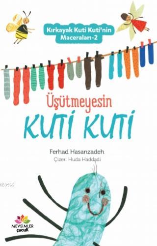 Kırkayak Kuti Kuti'nin Maceraları-2; Üşütmeyesin Kuti Kuti | Ferhad Ha