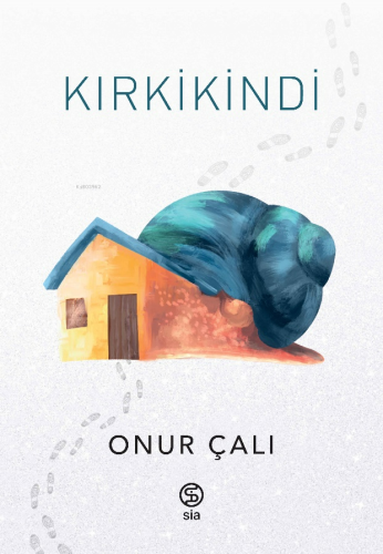 Kırkikindi | Onur Çalı | Sia Kitap