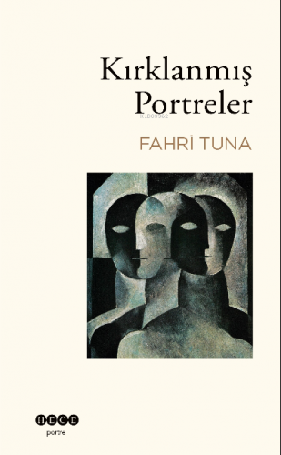 Kırklanmış Portreler | Fahri Tuna | Hece Yayınları