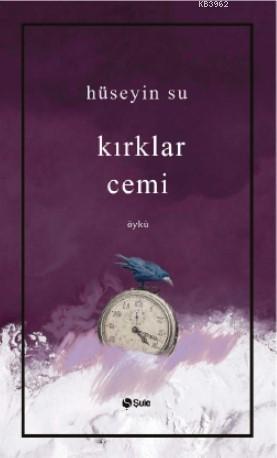 Kırklar Cemi | Hüseyin Su | Şule Yayınları