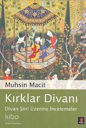 Kırklar Divanı; Divan Şiiri Üzerine İncelemeler | Muhsin Macit | Kapı 