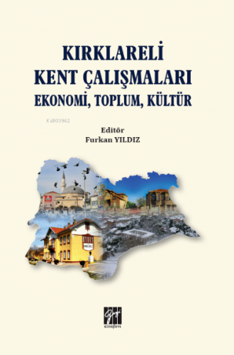 Kırklareli Kent Çalışmaları Ekonomi Toplum Kültür | Furkan Yıldız | Ga