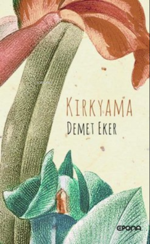 Kırkyama | Demet Ekerpona | Epona Yayınları