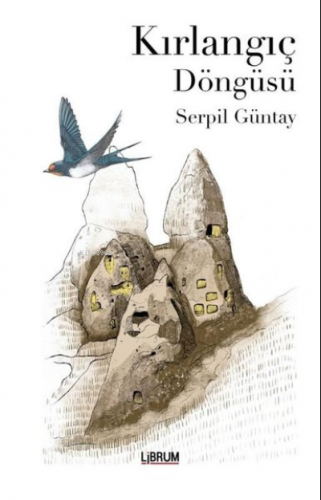 Kırlangıç Döngüsü | Serpil Güntay | Librum Kitap