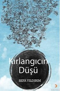 Kırlangıcın Düşü | Sefa Yıldırım | Cinius Yayınları