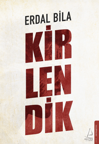 Kirlendik | Erdal Bila | Destek Yayınları