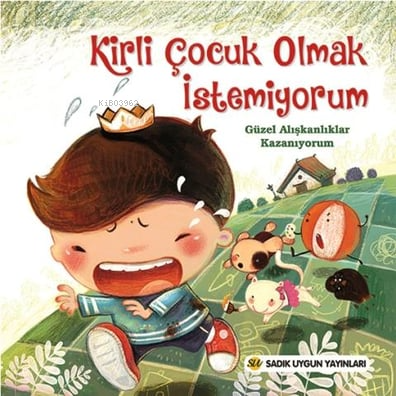 Kirli Olmak İstemiyorum | Kolektif | Sadık Uygun Yayınları