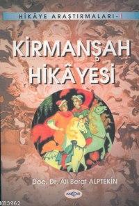 Kirmanşah Hikayesi | Ali Berat Alptekin | Akçağ Basım Yayım Pazarlama