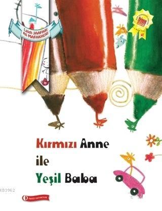 Kırmızı Anne ile Yeşil Baba | Ali Mafakheri | Odtü Yayıncılık