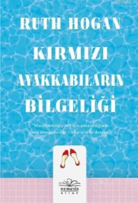 Kırmızı Ayakkabıların Bilgeliği | Ruth Hogan | Nemesis Kitap