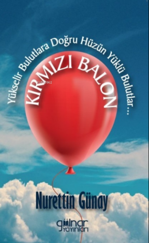 Kırmızı Balon | Nurettin Günay | Gülnar Yayınları