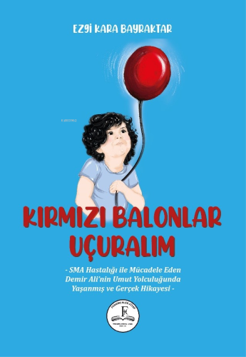 Kırmızı Balonlar Uçuralım | Ezgi Kara Bayraktar | Fenomenler Kitap