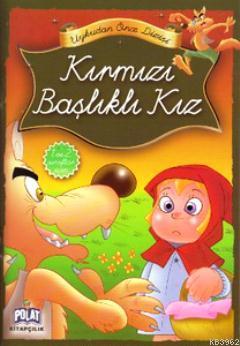 Kırmızı Başlıklı Kız (1. ve 2. Sınıflar İçin) | Kolektif | Polat Kitap