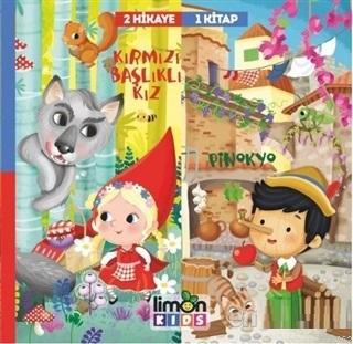 Kırmızı Başlıklı Kız - Pinokyo - 2 Hikaye 1 Kitap | Kolektif | Limon K