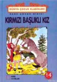 Kırmızı Başlıklı Kız | Charles Parramet | Kare Yayınları