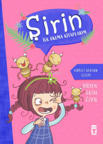 Kırmızı Berenin Gizemi;Şirin İlk Okuma Kitaplarım 2 | Birsen Ekim Özen