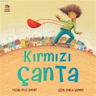 Kırmızı Çanta | Belle Demont | İthaki Çocuk Yayınları