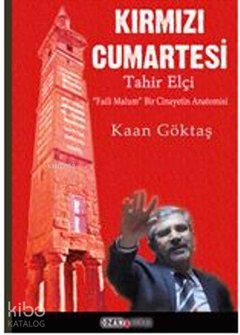 Kırmızı Cumartesi - Tahir Elçi; Faili Malum Bir Cinayetin Anatomisi | 