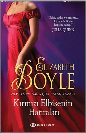 Kırmızı Elbisenin Hatıraları | Elizabeth Boyle | Epsilon Yayınevi