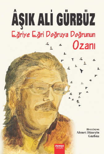 Kırmızı Gül Buz İçinde Yıldızlar;Eğriye Eğri Doğruya Doğrunun Ozanı | 